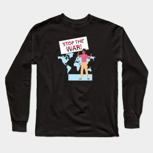 Stop the war! Long Sleeve T-Shirt